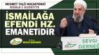 İSMAİLAĞA EMANETTİR